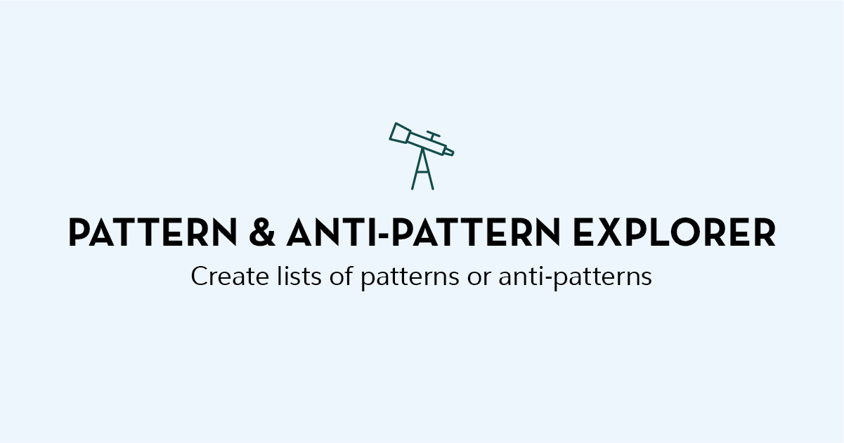 Pattern & Anti-Pattern Explorer